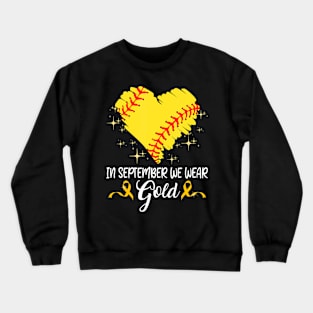 In September We Wear Gold Softball Childhood Cancer Support Crewneck Sweatshirt